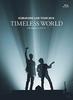 KOBUKURO LIVE TOUR 2016 "TIMELESS WORLD" At Saitama Super Arena <First Press Limited Edition Blu-ray>