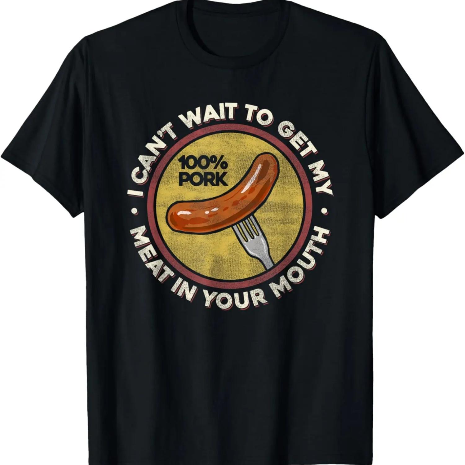 BBQ Meat In Your Mouth T Shirt - Funny Inappropriate Sausage S