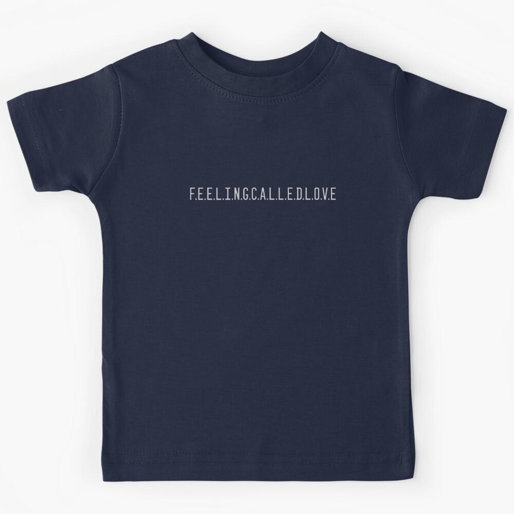 Feeling called love Kids T-Shirt 170