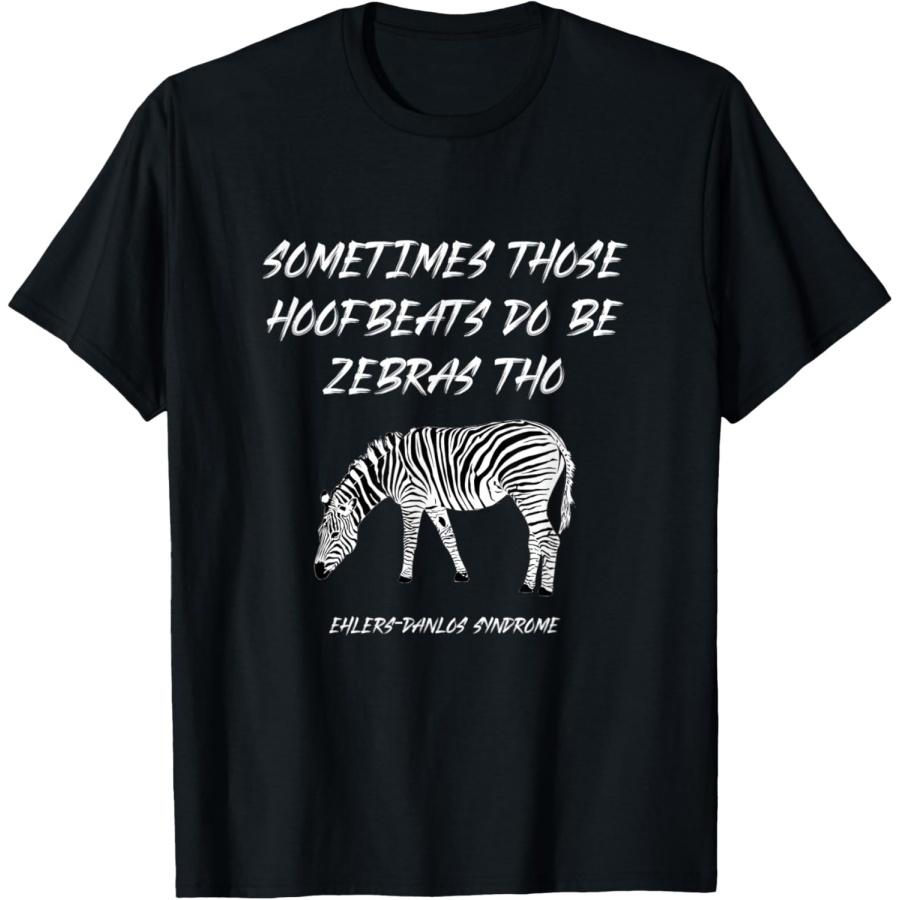 

Sometimes Those Hoofbeats Do Be Zebras Tho T-Shirt XXXXXL чорний
