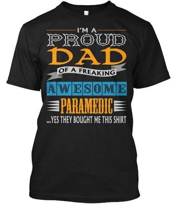 I Am Proud Dad Awesome Paramedic Tee TTshirt Made In the USA Size S To 5XL