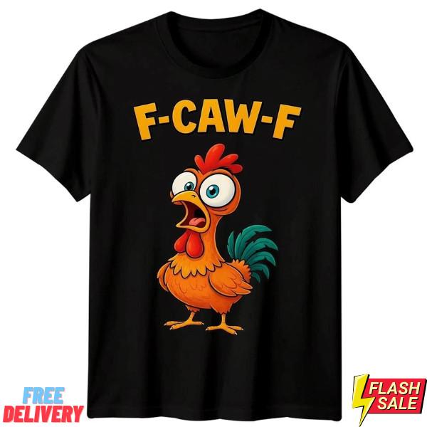 F-CAW-F Sarcastic Chicken Meme Tee Funny Gothic Halloween T-Shirt Adults Kids #5 Unisex T-Shirt XXL
