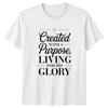 Created With A Purpose Living Unisexs TShirt Faith Based Christian Gift For Her