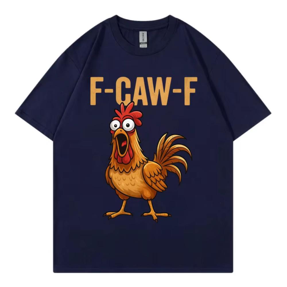 F-Caw-F Chicken Funny T-shirt Men's Women Clothing High Quality Fashion Short Sleeve T-shirt Summer Casual Loose Cotton T Shirts