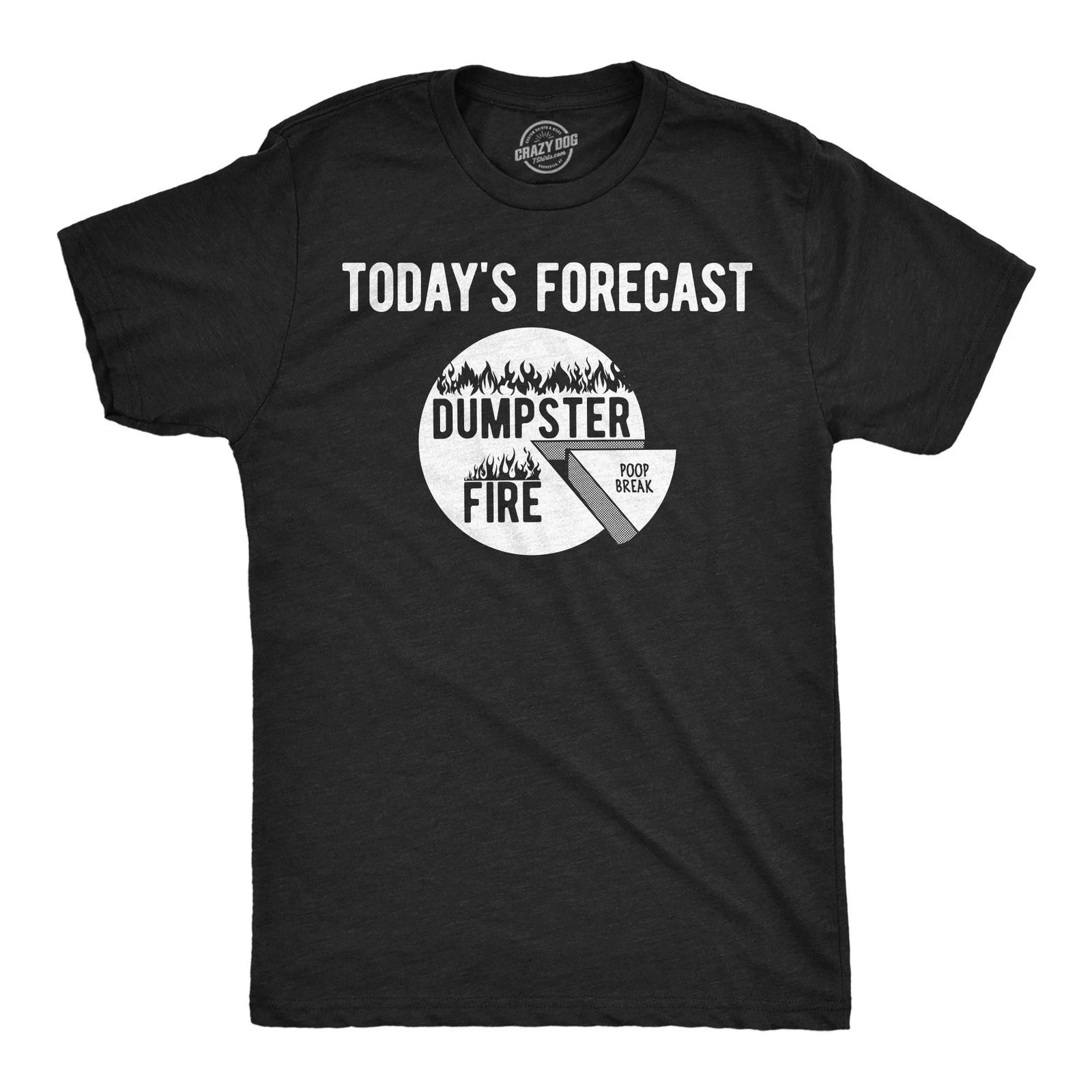 Mens Funny T Shirts Todays Forecast Dumpster Fire Poop Break Sarcastic Graphic L