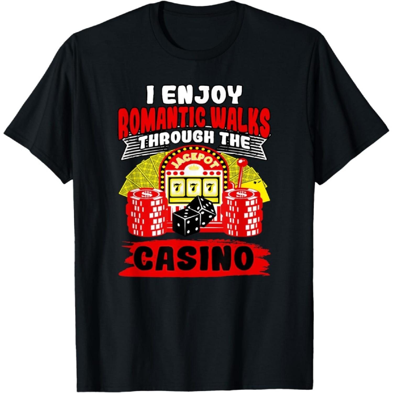 I Enjoy Romantic Walks Through The Casino Gambling Gamble T-Shirt S