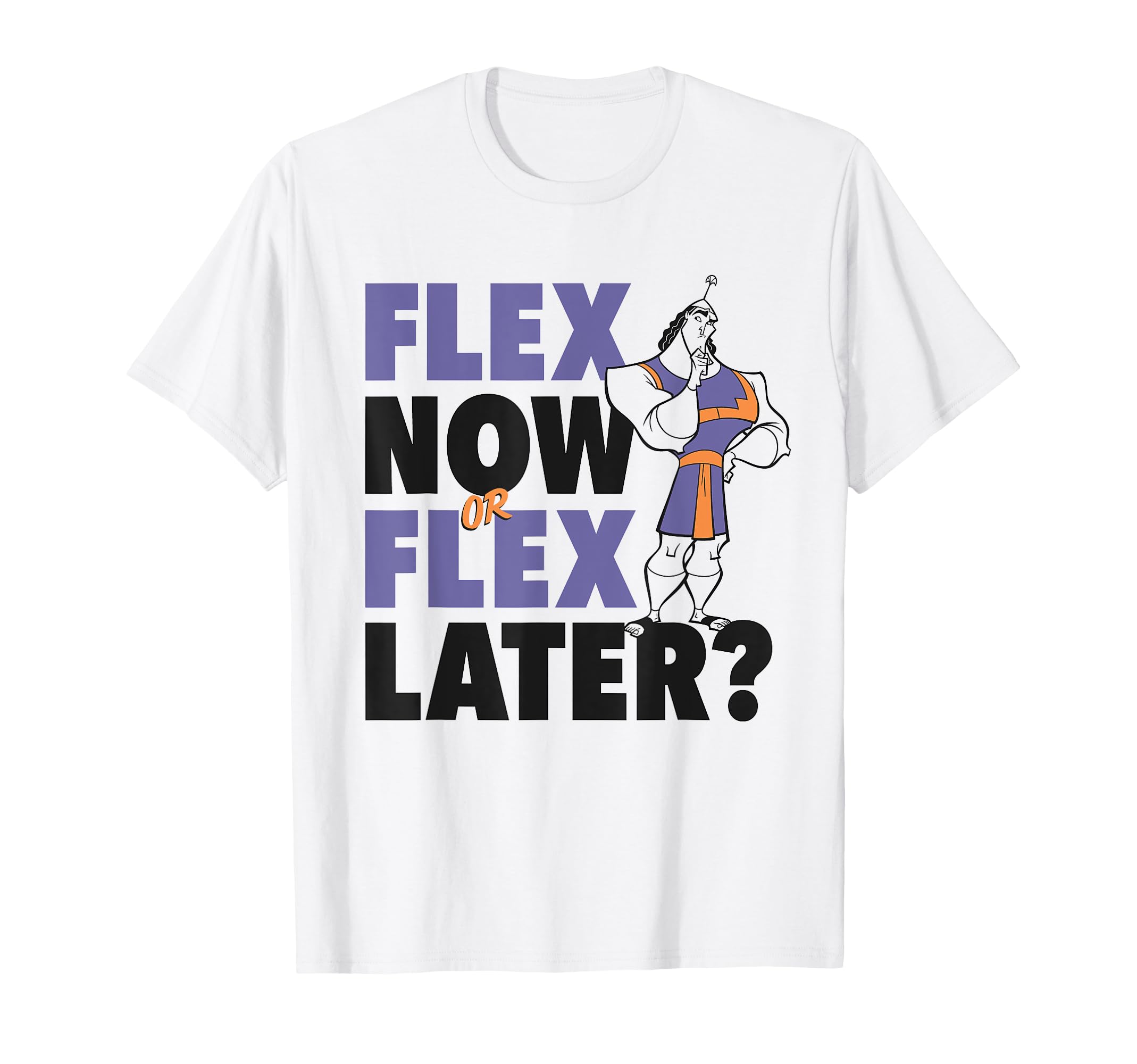 

Disney The Emperor s New Groove Kronk Flex Now or Flex Later T-Shirt