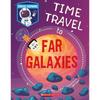 Space School: Time Travel To Far Galaxies