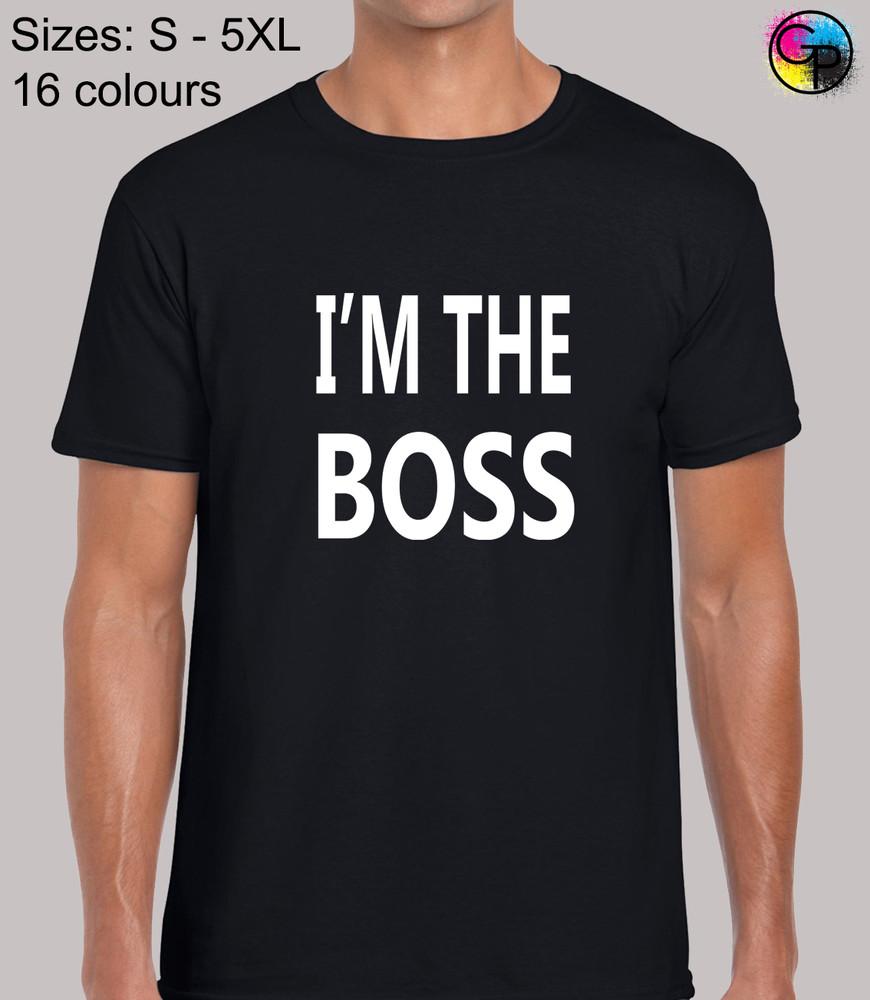 

Im The Boss Joke Novelty Funny Regular Size Fit T-Shirt Top TShirt Tee for Men 2XL