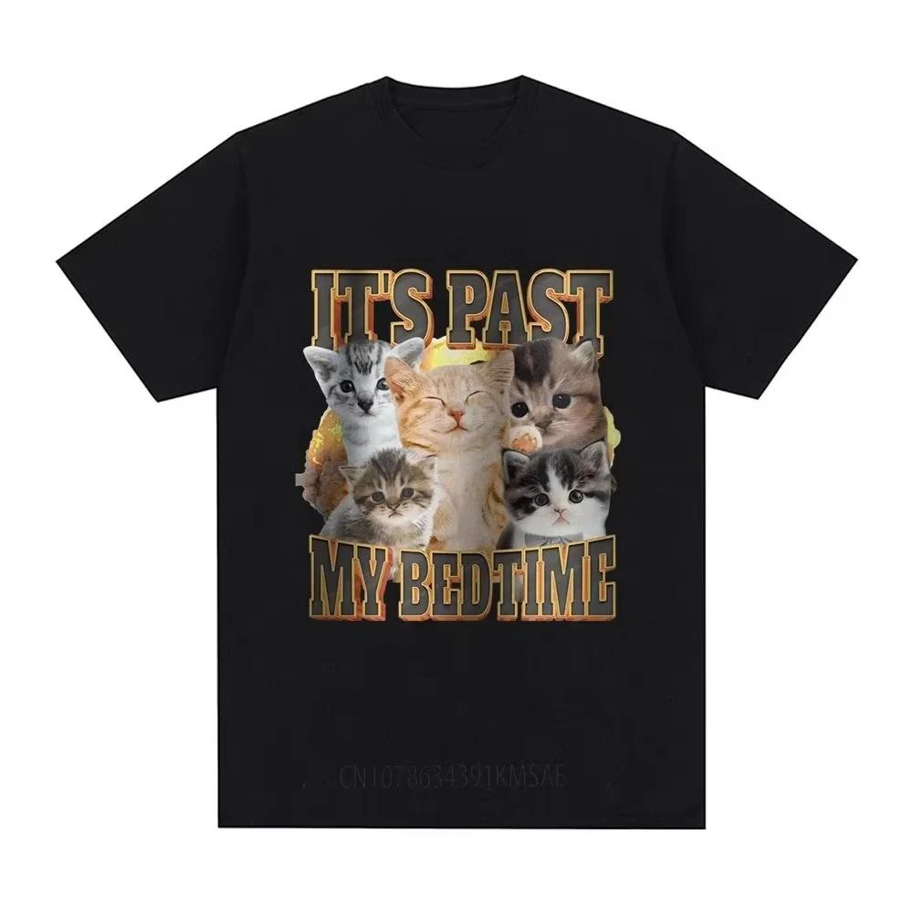 Its Past My Bed Time Funny Cat Meme Print TShirts Fashion Vintage Short Sleeve T Shirt for Unisex Women Casual Cartoon Clothing