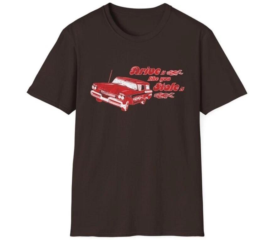 Drive It Like You Stole It T-Shirt: Retro Muscle Car Graphic Tee XL