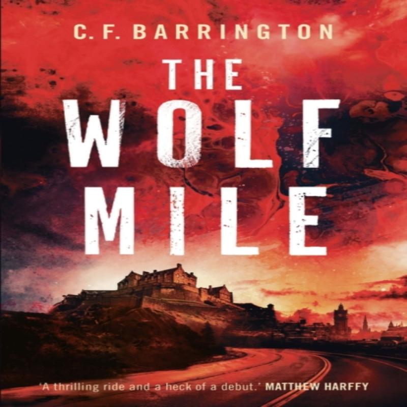 The Wolf Mile by C.F. Barrington Paperback Book 9781800246416