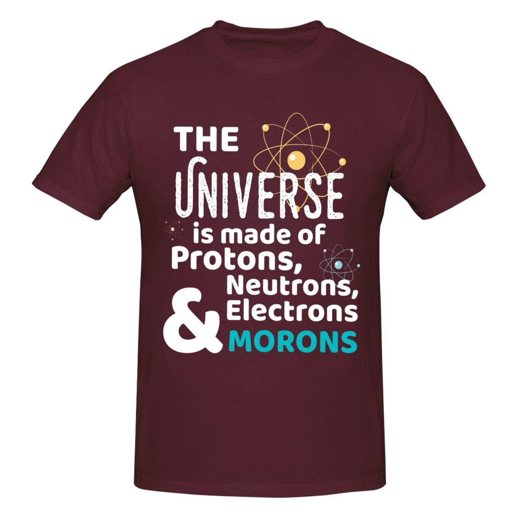 Wissenschaft Geschenk Universum Bestehend Aus Protonen Neutronen Moronen T Shirts Grafik Y2k Idee Baumwolle Unisex Wounisex Tshirt Kleidung