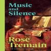 Music Amp Silence by Rose Tremain Paperback Book 9780099268550