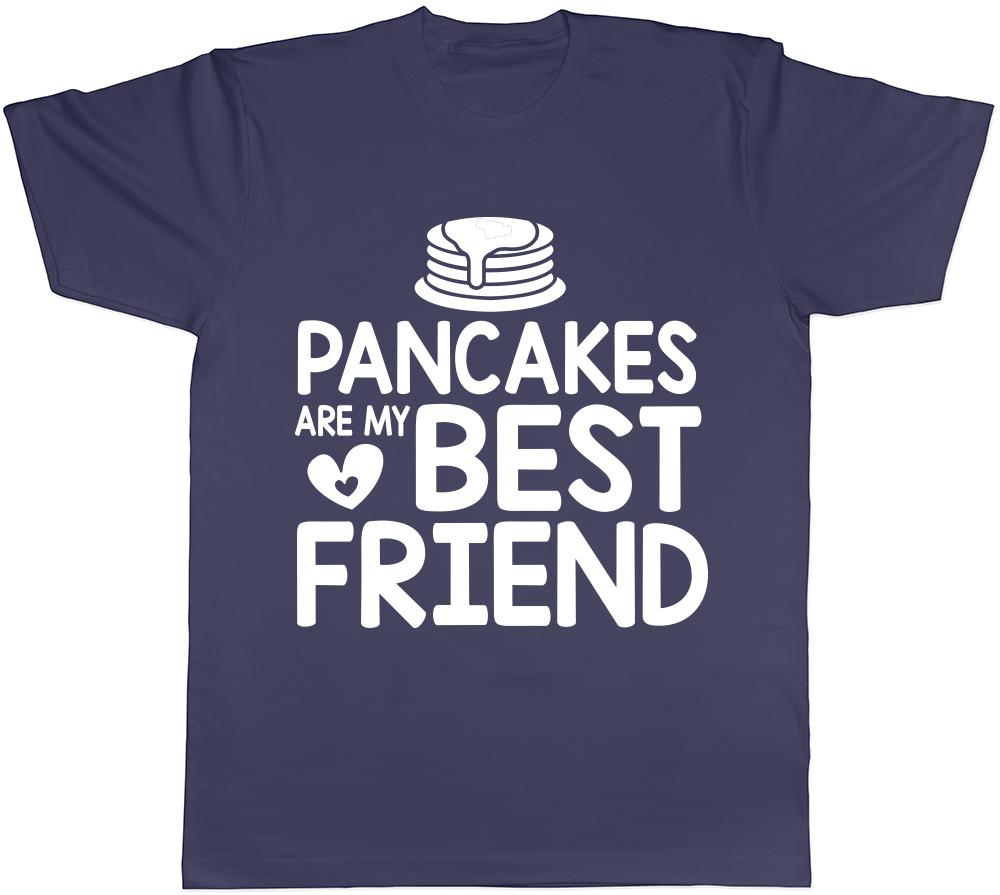 Pancakes are my Best Friend Unisexs Unisexs Ladies TShirt Tee