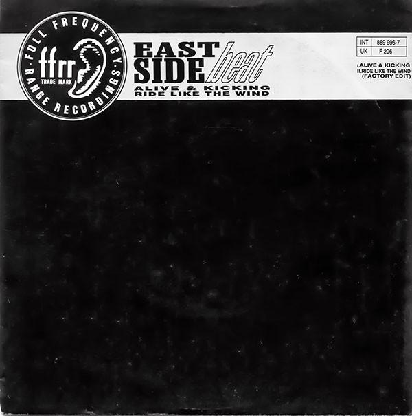 

7inch Record EAST SIDE BEAT - Alive & Kicking / Ride Like The Win F206 FFRR 1992 UK Dance & Electronica Used