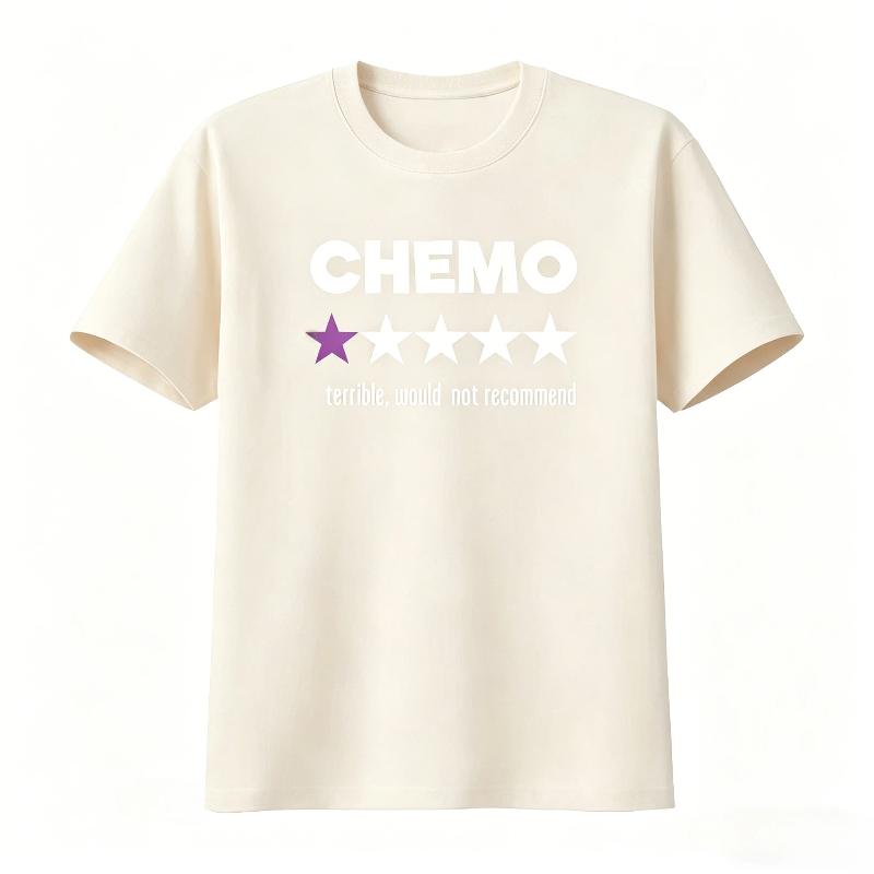 Funny Chemo T-Shirt with Star Design for Cancer Survivors Sarcastic Chemotherapy Recommendation Men's Clothing Summer T Shirt