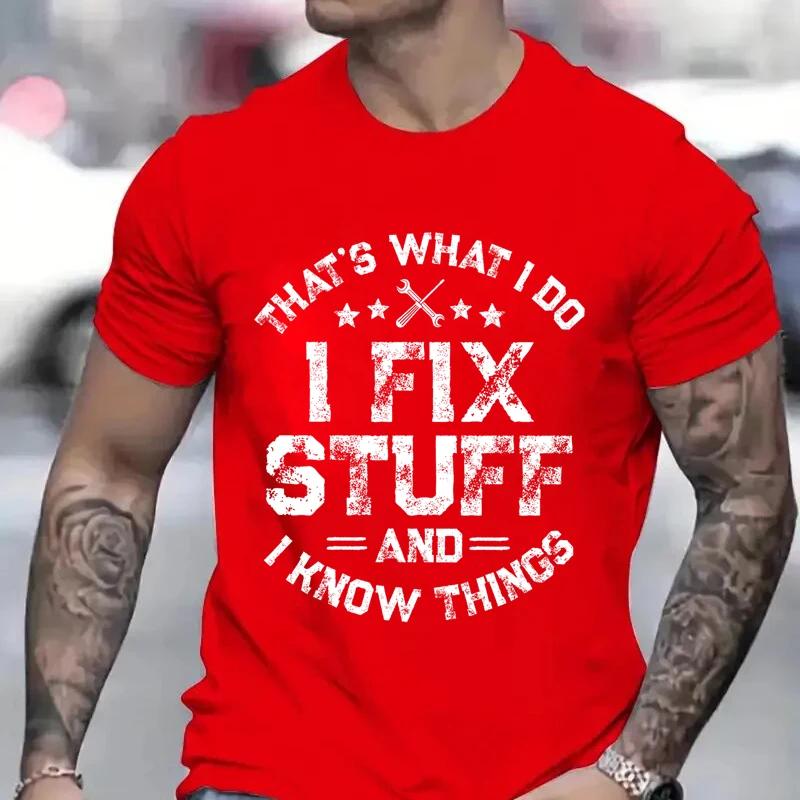 Men's T-shirts Funny I Fix Stuff Tshirts for Dad Husband Grandpa Mechanic Engineer Garage Tee Shirt Birthday Gift for Men Tops