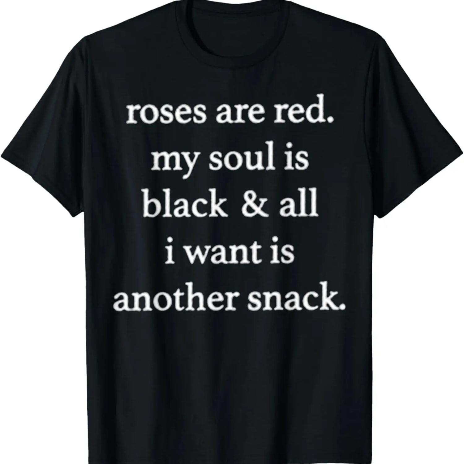 Розы красные, душа моя черна, всё, чего я хочу, — ещё один перекус Футболка S чёрный