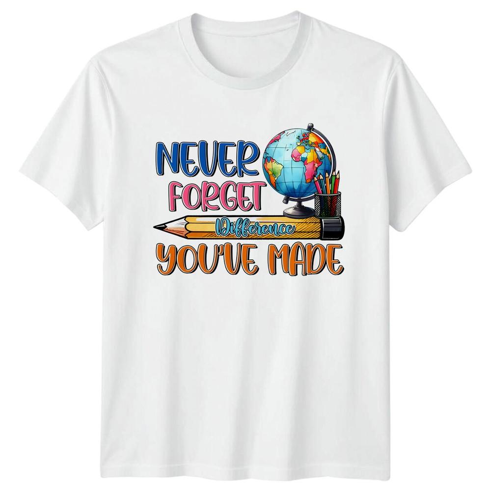 Teacher Never Forget Difference Youve Made Graphic TShirt S