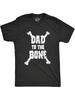 Unisex Dad To The Bone Funny Music Parody Fathers Day T Shirt Cool Tee Idea
