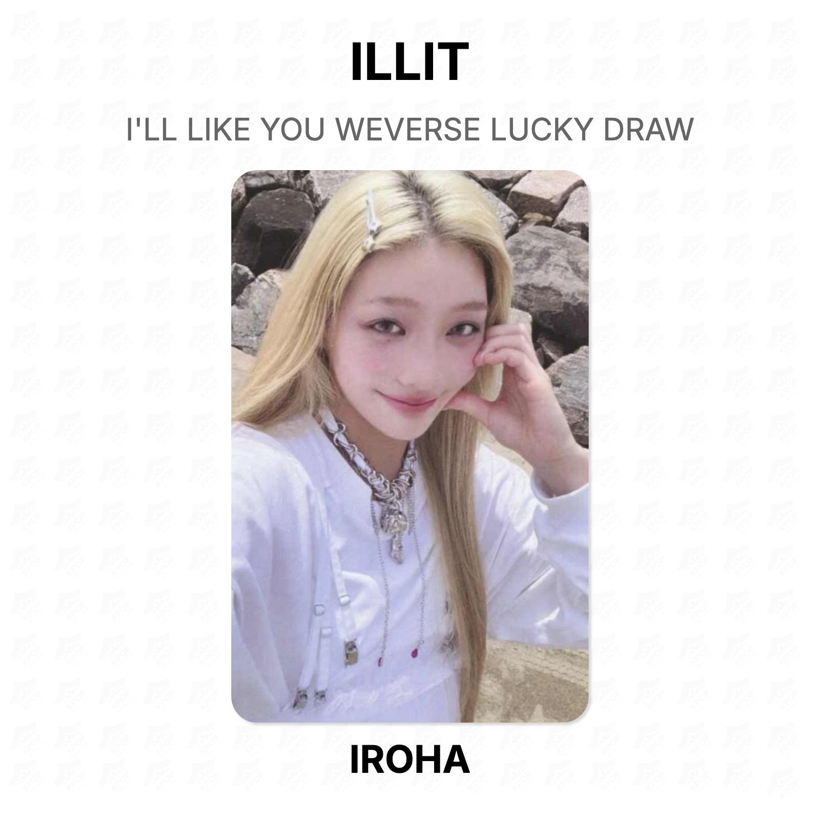ILLIT I LL LIKE YOU WEVERSE LUCKY DRAW Official Photocard IROHA