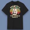What The Hell Is The World Coming To Vintage Style T-Shirt All Size S-4 HOT ITEM Unisex T-Shirt