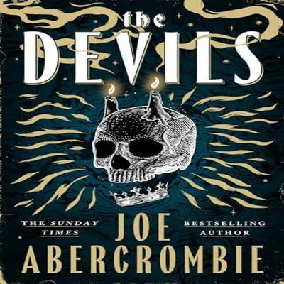 The Devils by Joe Abercrombie Hardback Book 9781399603560