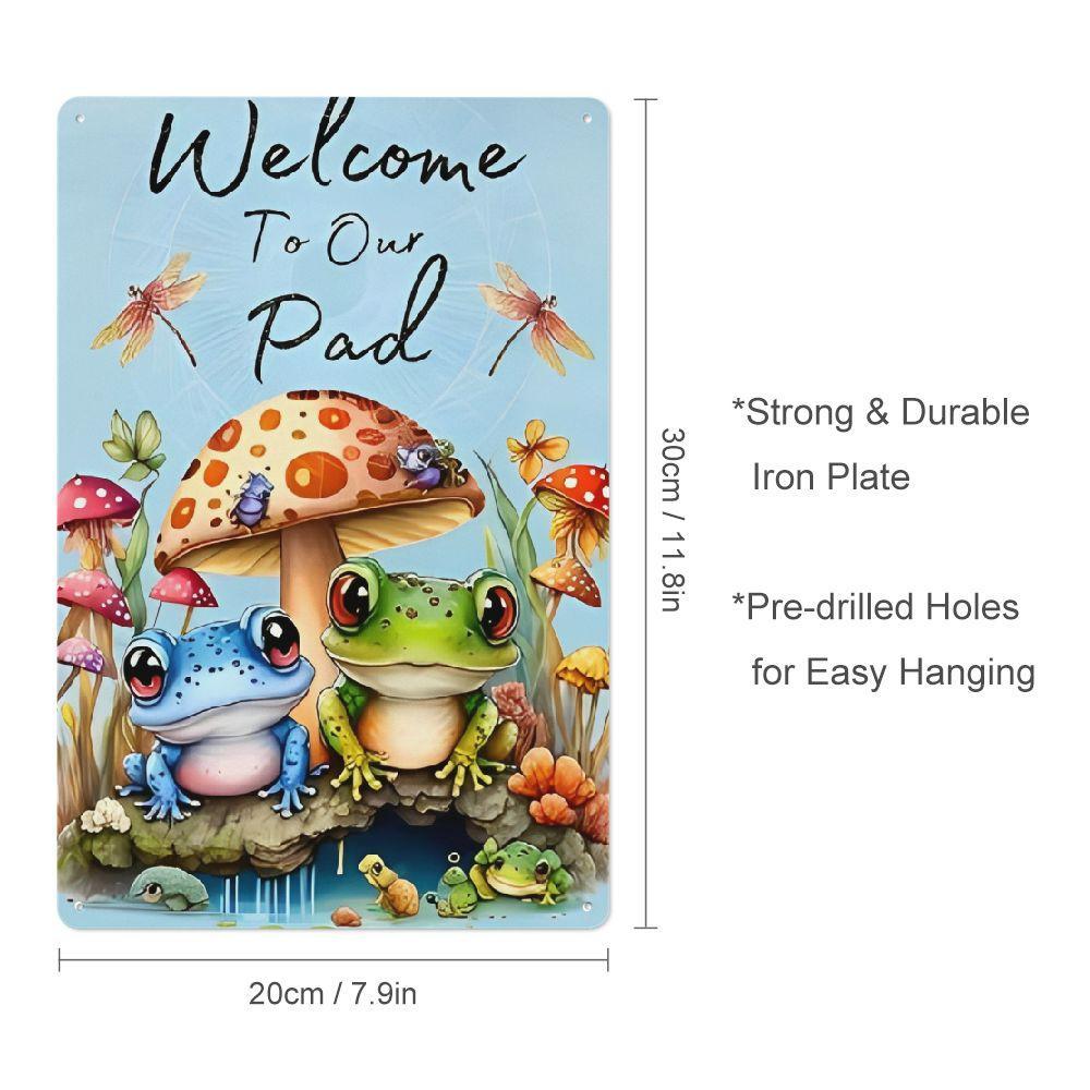 

Welcome to Our Pad Frog Metal Sign x Inch Spring Summer Iron Wall Art Garden Patio Outdoor Decor 20x30cm（7.8x11.8inch）