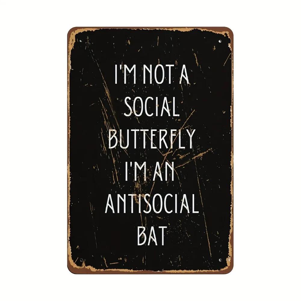 Im Not a Social Butterfly Im an Antisocial  Gothic Tin Sign  8x12 Vintage Metal Art Home Pub Man Cave Decor 1pc 20x30cm