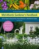 Libro Mid-Atlantic Gardener's Handbook, 2nd Edition : All You Need To Know To Plan, Plant & Maintain a Mid-Atlantic Garden