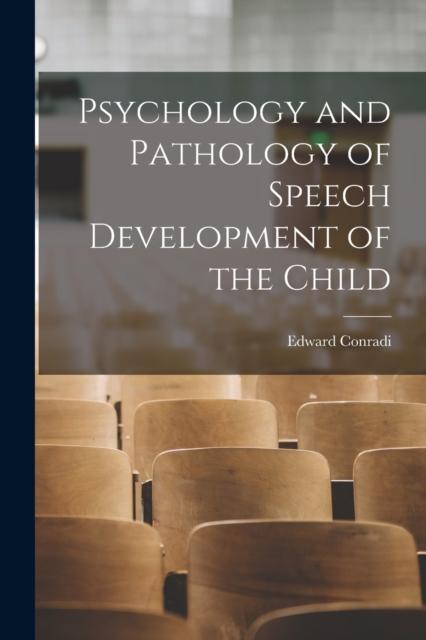 The Psychology and Pathology of Speech Development of the Child Book