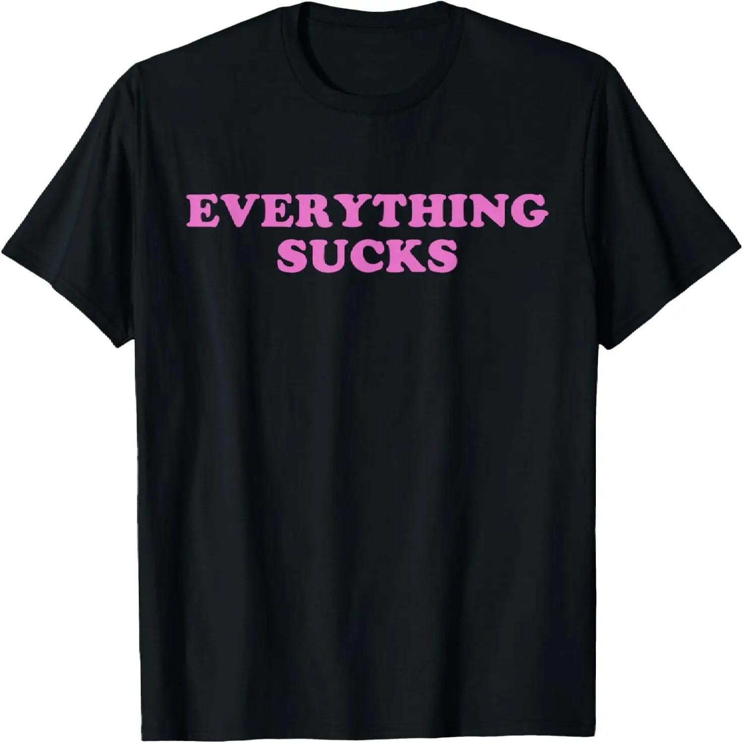 Everything Sucks! Grumpy Old Man Negativity 2022 Sarcasm Meh T-Shirt XXXXXL