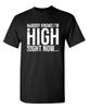 Im High Sarcastic Humor Graphic Novelty Super Soft Ring Spun Funny T Shirt