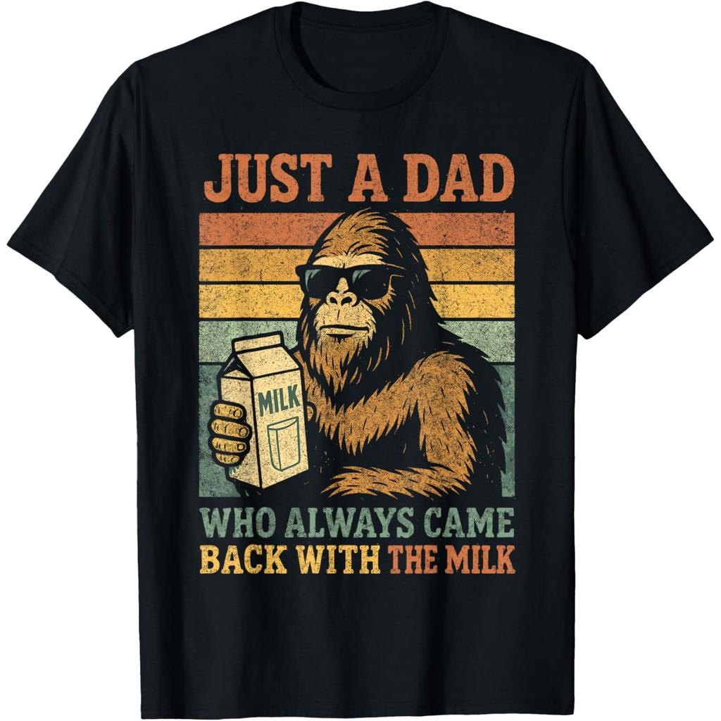 Bigfoot Dad Funny Graphic Tee Just a Dad Who Always Came Back Milk Print Cotton T-Shirt Casual