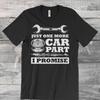 Just One More Car Part I Promise Funny Retro T Shirt Mechanic Garage for Enthusiast Collector Birthday Vintage Washed Soft