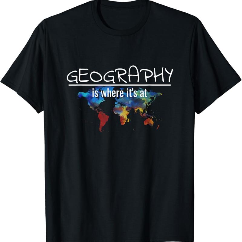 Funny Geography Teacher Earth Day Design Is Where It_s At T Shirt S