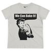We Can Bake It Women's Midweight Cotton Tee