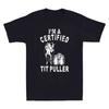 Im A Certified Tit Puller Funny Dairy Cow Farmer Quote Gift Retro Unisexs Tshirt