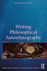 The Writing Philosophical Autoethnography Book