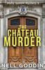Bok The Chateau Murder Molly Sutton Mysteries 5 by Nell Goddin - Paperback