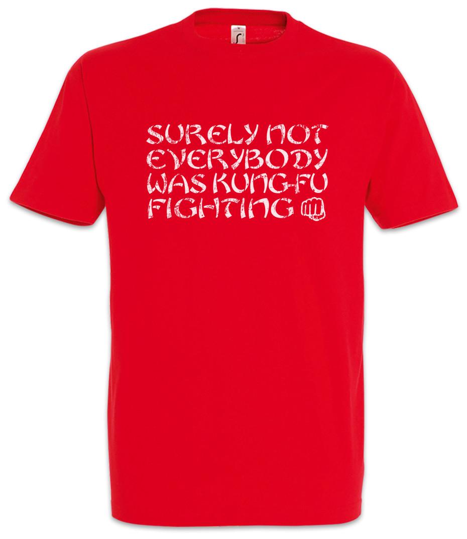 Surely Not Everybody Was Kung-Fu Fighting T-Shirt Fun Song Martial Arts Fighter L