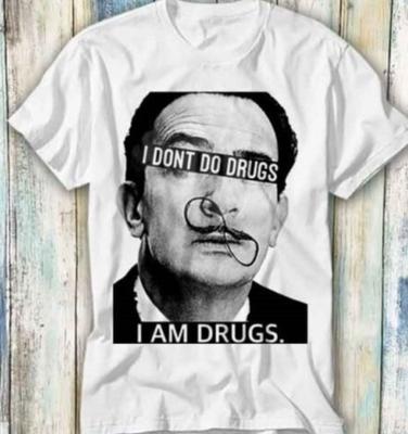 Salvador Dali Je ne me drogue pas Je suis la drogue T-shirt