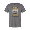 Unisex Graphic Tee With Beer Can Save Water Drink Beer
