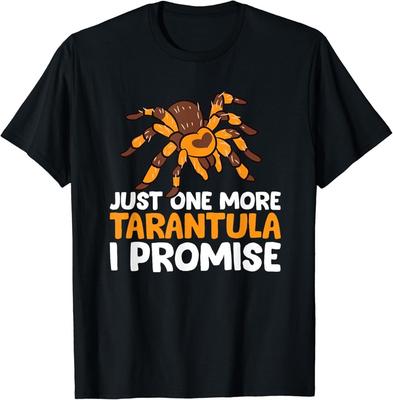 Tarantula Owner Just One More Tarantula I Promise Unisex T-Shirt