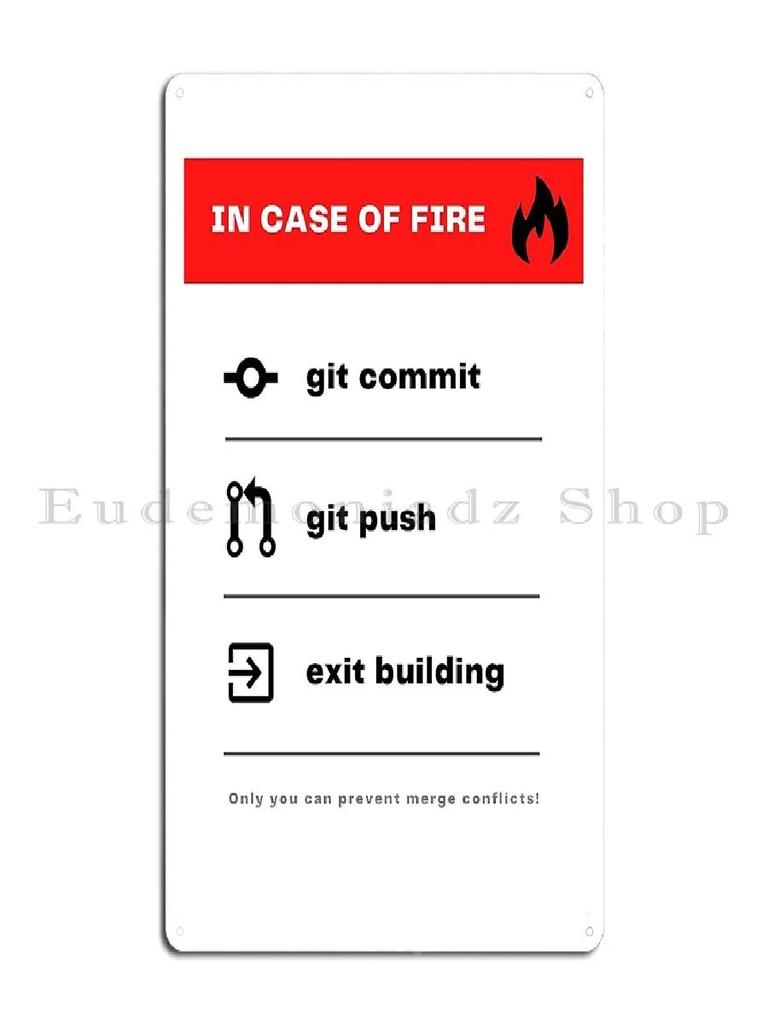 In Case Of Fire Git Commit Git Push And Exit Building Metal Sign  Funny Wall Decor for Garage Bar Man Cave Party  Tin Sign Poste