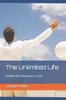 The The Unlimited Life : Unlock the Treasure In You Book