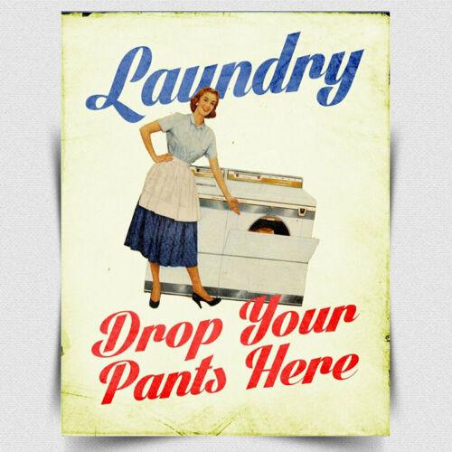METAL SIGN PLAQUE Laundry Drop Your Pants Here Washing launderette HumorousAluminum 20x30cm(7.8x11.8inch)