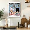 Coffee Cat Kitchen Canvas Wall Art More Espresso Less Depresso Black Cat Poster Print Wall Decor Cats Coffee Painting for Home Kitchen Dining Room