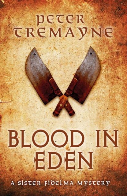 Blood In Eden Sister Fidelma Mysteries Book 30 by Peter Tremayne Paperback Book 9781472238764